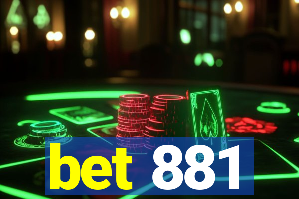 bet 881